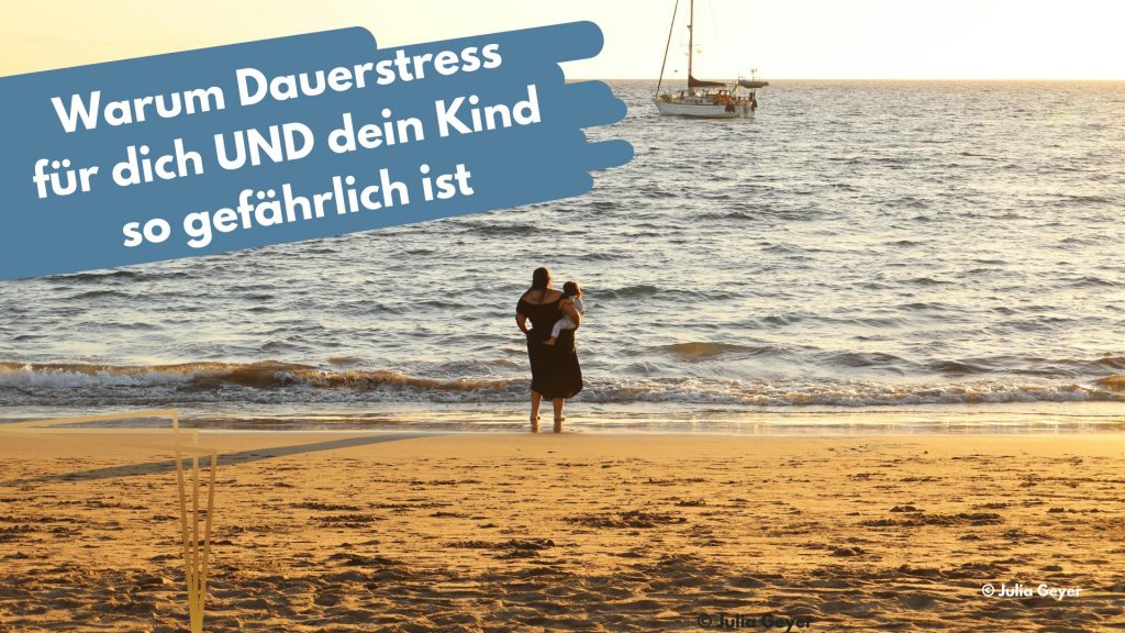 Warum Dauerstress für dich UND dein Kind so gefährlich ist Dauerstress Stree für Kind Mama Mama Coaching Elternberatung Resilienz
