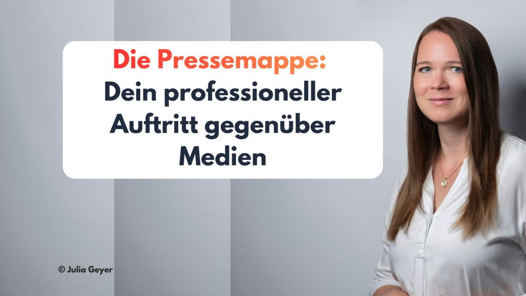 Die Pressemappe: Dein professioneller Auftritt gegenüber Medien Pressemappe, Sichtbarkeit